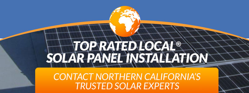 Top Rated Local® solar panel installation in Northern California